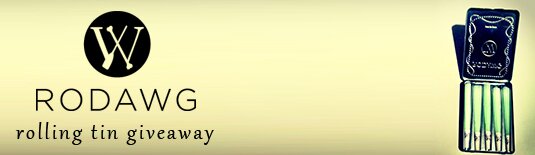 RODAWG Rolling Tin Giveaway RODAWG Rolling Tin Giveaway